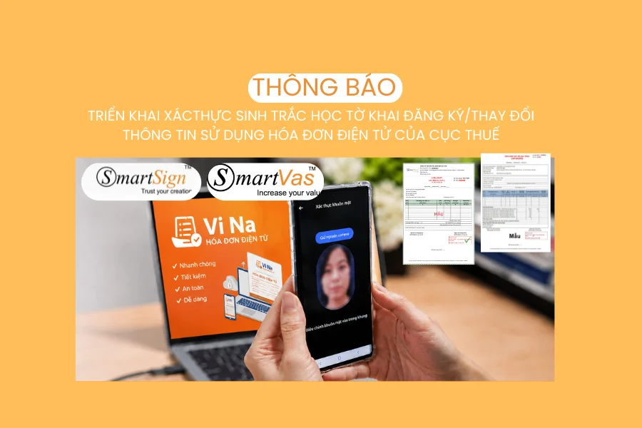 Thông báo về việc triển khai xác thực sinh trắc học tờ khai đăng ký/thay đổi thông tin sử dụng hóa đơn điện tử của Cục Thuế