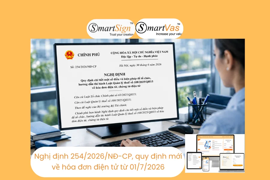 Nghị định 254/2026/NĐ-CP quy định chi tiết việc thực hiện Luật Quản lý thuế 2025 về hóa đơn điện tử và chứng từ điện tử, có hiệu lực từ ngày 01/7/2026