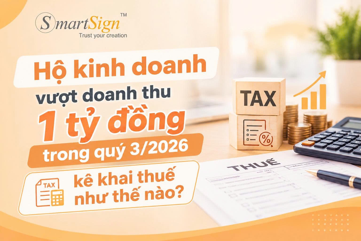 Hộ kinh doanh vượt doanh thu 1 tỷ đồng trong quý 3/2026 kê khai thuế như thế nào